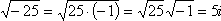 sqrt(-25) = 5i