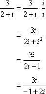 3/(2 + i) = 3i/(-1 + 2i)