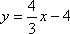 y = (4/3)x - 4