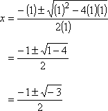x = [-1 ± sqrt(-3)]/2