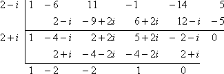 top row is 2+i | 1 −4−i  2+2i  5+2i  −2−i; middle row is |__2+i__−4−2i__4−2i__2+i_; bottom row is 1 −2 −2 1 0