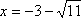 x = -3 - sqrt(11)