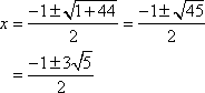 x = [-1 ± 3sqrt(5)] / 2
