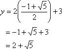 y = 2 + sqrt(5)
