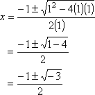 x = (-1 ± sqrt(-3))/2